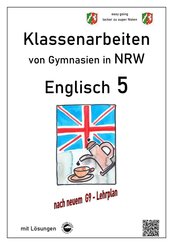 Englisch 5 - Klassenarbeiten von Gymnasien in NRW - mit Lösungen
