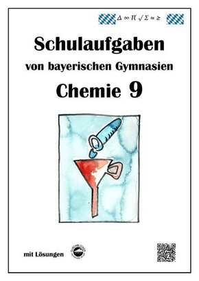Chemie 9, Schulaufgaben von bayerischen Gymnasien mit Lösungen