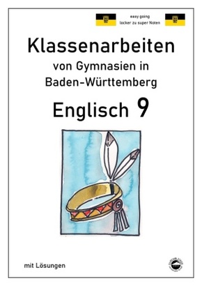 Englisch 9, Klassenarbeiten von Gymnasien in Baden-Württemberg mit Lösungen