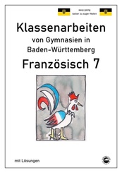 Französisch 7 (nach À plus! 2) Klassenarbeiten von Gymnasien in Baden-Württemberg