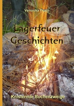 Lagerfeuer-Geschichten - Knisternde Buchenzweige