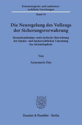Die Neuregelung des Vollzugs der Sicherungsverwahrung.