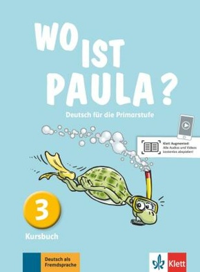 Wo ist Paula?: 3. Lernjahr, Kursbuch