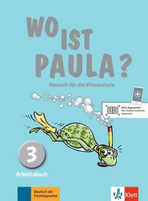 Wo ist Paula?: 3. Lernjahr, Arbeitsbuch mit CD-ROM (MP3-Audios)
