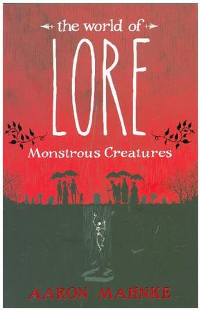 The World of Lore: Monstrous Creatures