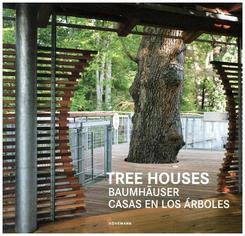 Tree Houses. Baumhäuser / Casas en los arboles -