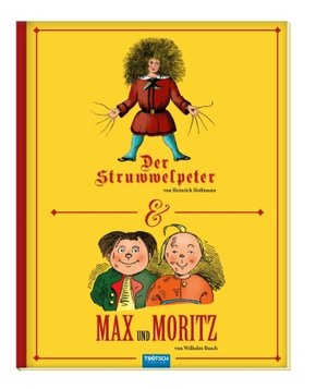 Struwwelpeter / Max und Moritz