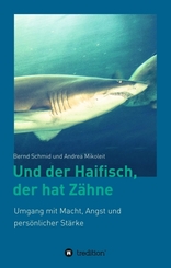 Und der Haifisch, der hat Zähne