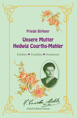 Unsere Mutter Hedwig Courths-Mahler