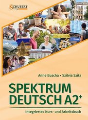 Spektrum Deutsch A2+: Integriertes Kurs- und Arbeitsbuch für Deutsch als Fremdsprache, m. 2 Audio-CDs + Lösungsheft