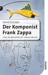 Der Komponist Frank Zappa