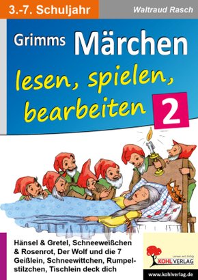 Grimms Märchen lesen, spielen, bearbeiten - Bd.2