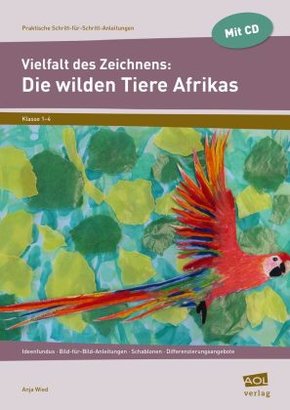 Vielfalt des Zeichnens: Die wilden Tiere Afrikas, m. 1 CD-ROM