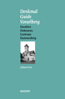 Denkmal Guide Vorarlberg - Bd.3