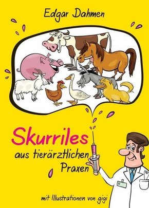 Skurriles aus tierärztlichen Praxen