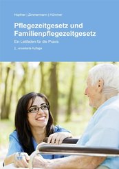 Pflegezeitgesetz und Familienpflegezeitgesetz