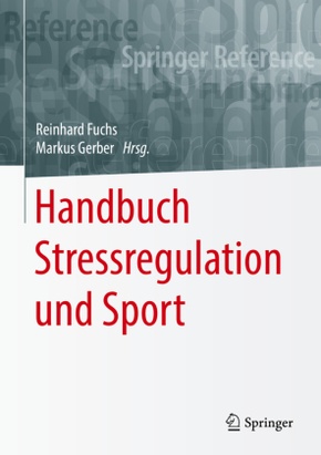 Handbuch Stressregulation und Sport: Handbuch Stressregulation und Sport
