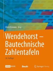 Wendehorst Bautechnische Zahlentafeln, m. 1 Buch, m. 1 E-Book