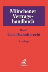 Münchener Vertragshandbuch: Münchener Vertragshandbuch  Bd. 1: Gesellschaftsrecht