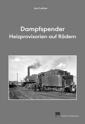 Dampfspender - Heizprovisorien auf Rädern