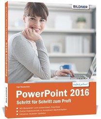 PowerPoint 2016 - Schritt für Schritt zum Profi