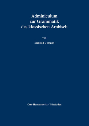 Adminiculum zur Grammatik des klassischen Arabisch