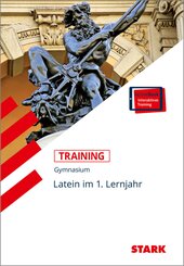 STARK Latein 1. Lernjahr - Training Gymnasium - Grundwissen, Aufgaben und L&ouml;sungen, m. 1 Buch, m. 1 Beilage