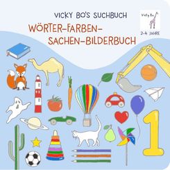Vicky Bo's Suchbuch. Wörter- Farben- Sachen-Bilderbuch. 2-4 Jahre