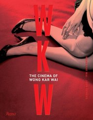 WKW: The Cinema of Wong Kar Wai