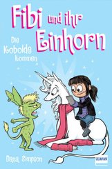 Fibi und ihr Einhorn (Bd. 3) - Die Kobolde kommen (Comics für Kinder)