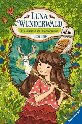 Luna Wunderwald, Band 1: Ein Schlüssel im Eulenschnabel (magisches Waldabenteuer mit sprechenden Tieren für Kinder ab 8