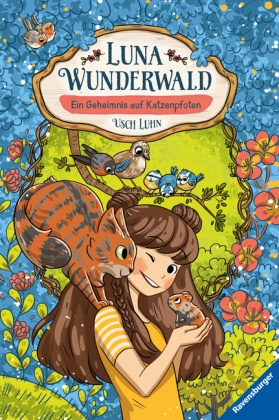 Luna Wunderwald, Band 2: Ein Geheimnis auf Katzenpfoten (magisches Waldabenteuer mit sprechenden Tieren für Kinder ab 8