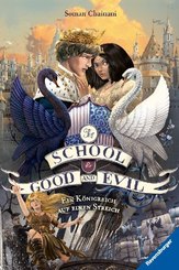 The School for Good and Evil, Band 4: Ein Königreich auf einen Streich; .