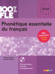 100% FLE - Phonétique essentielle du français - B1/B2