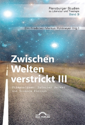 Zwischen Welten verstrickt III. Filmanalysen: Zwischen "Heimat" und Science Fiction