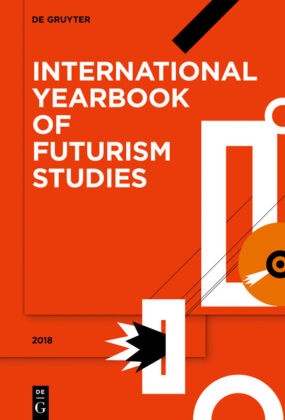 International Yearbook of Futurism Studies: 2018