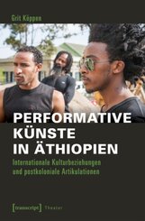 Performative K&uuml;nste in &Auml;thiopien