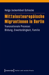 Mittelosteurop&auml;ische Migrantinnen in Berlin