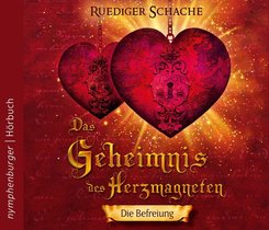Das Geheimnis des Herzmagneten - Die Befreiung, 1 Audio-CD