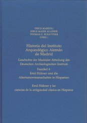 Historia del Instituto Arqueológico Alemán de Madrid. Geschichte der Madrider Abteilung des Deutschen Archäologischen In - Faszikel.4