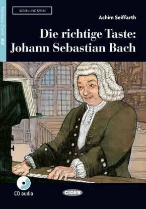 Die richtige Taste: Johann Sebastian Bach, m. Audio-CD