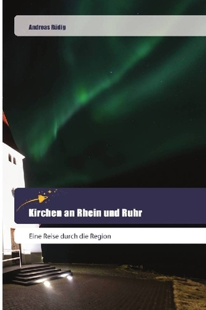 Kirchen an Rhein und Ruhr