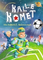 Kalle Komet 3. Die FußbALL-Meisterschaft