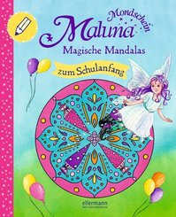 Maluna Mondschein. Magische Mandalas zum Schulanfang