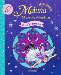 Maluna Mondschein. Magische Mandalas zum Träumen