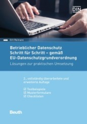 Betrieblicher Datenschutz Schritt für Schritt - gemäß EU-Datenschutzgrundverordnung