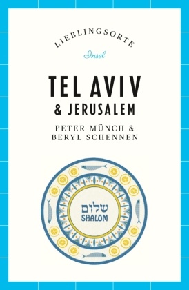 Tel Aviv & Jerusalem Reiseführer LIEBLINGSORTE