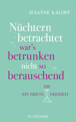 Nüchtern betrachtet war's betrunken nicht so berauschend