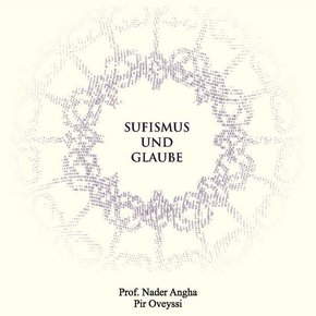 Sufismus und Glaube, m. 1 Audio-CD, m. 1 Buch