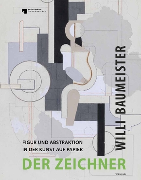 Willi Baumeister. Der Zeichner